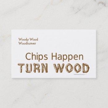 chips happen turn wood funny woodturning business card