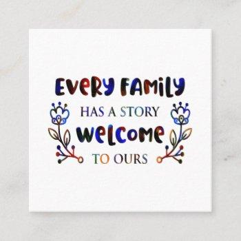every family has a story welcome to ours, family s square business card