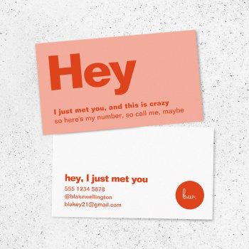 hey i just met you | red pink dating call me business card