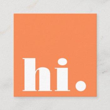 minimal bold typography orange yellow modern hi  square business card