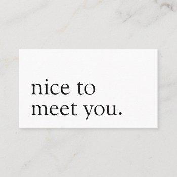minimalist nice to meet you greeting monochrome business card