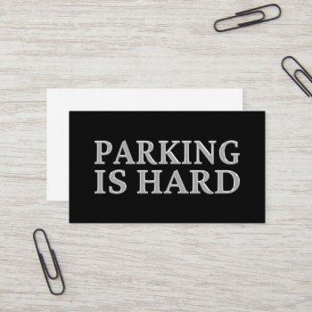 parking is hard - bad parking business card