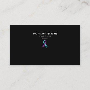 you are matter to me suicide prevention awareness business card